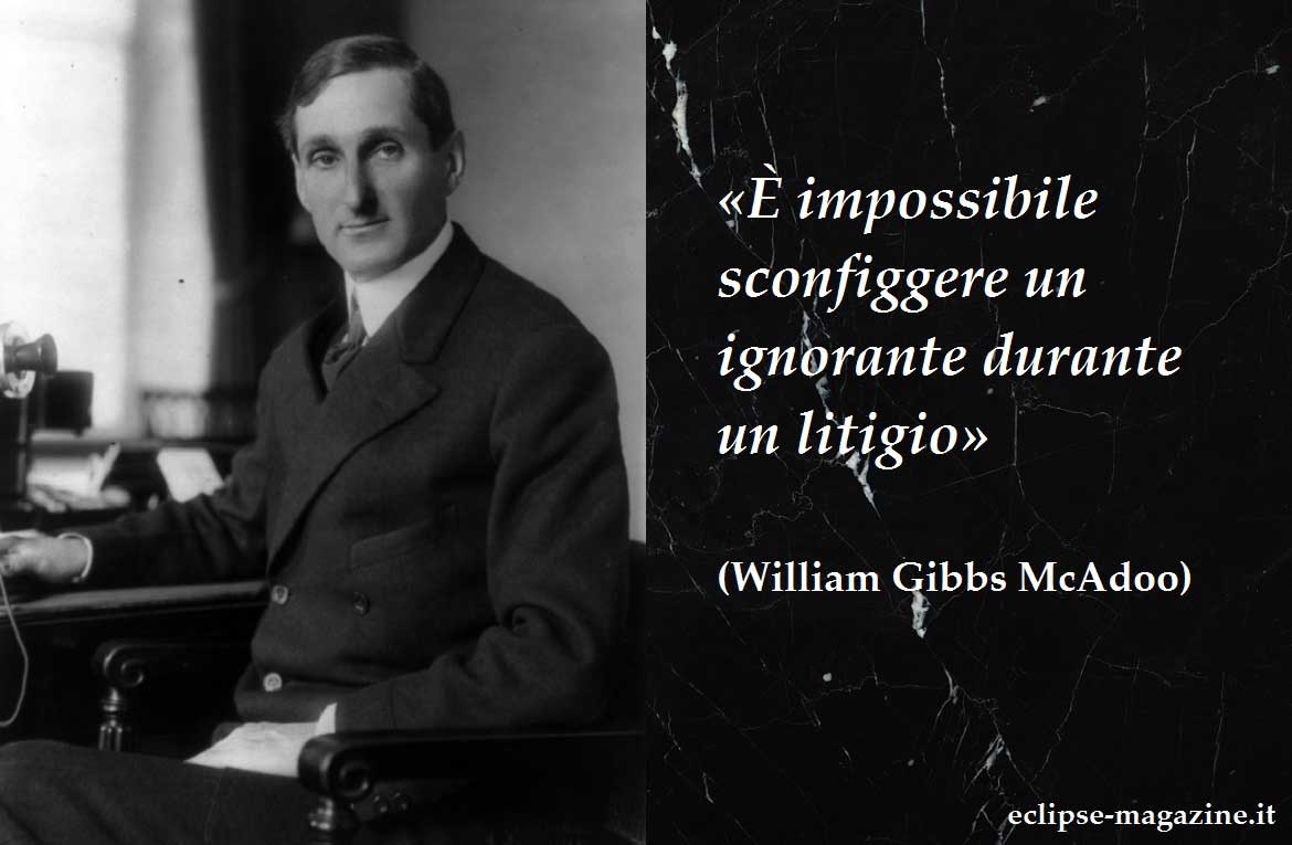 Aforisma di oggi, 31 Maggio: William Gibbs McAdoo