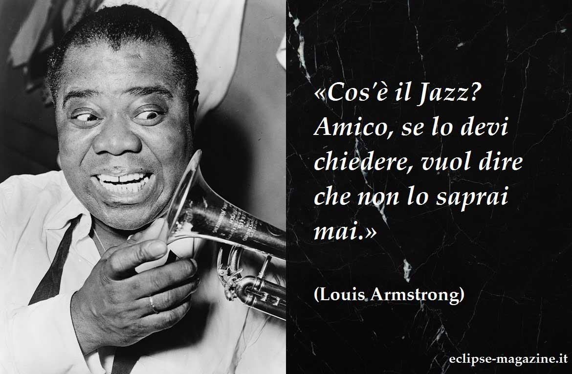 Aforisma di oggi, 16 Maggio: Louis Armstrong