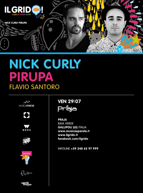 29/07 Nick Curly, Pirupa, Flavio Santoro @ Il Grido Gallipoli (LE) c/o Praja